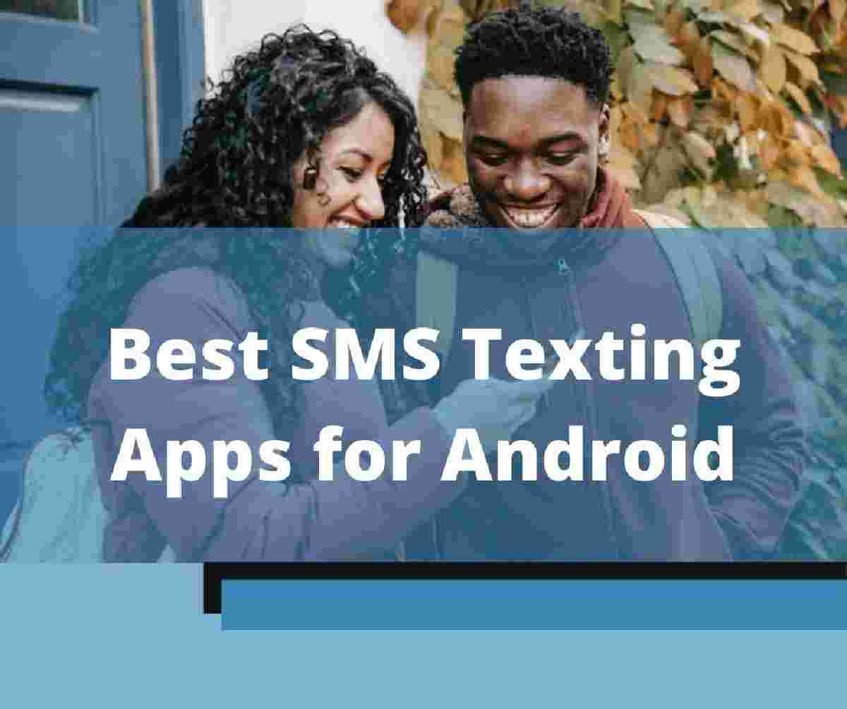Best SMS Texting Apps For Android