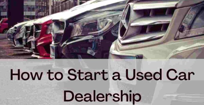How to Start a Used Car Dealership